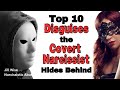 Top 10 Disguises Covert Narcissists Hide Behind