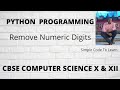 Write a Python program to remove the numeric digits from string Python