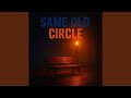 Same old circle