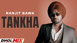 Tankha (Dhol Mix) | Ranjit Bawa | Desi Routz | Latest Punjabi Songs 2022 | Speed Records