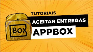 Como fazer entregas na Box Delivery | Tutorial | Aceitar entregas no app | AppBox