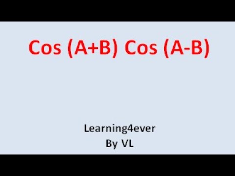 Cos (A+B) Cos (A-B) - YouTube