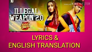 Illegal Weapon 2.0 Lyrics TRANSLATION Street Dancer|Varun D, Shraddha K|Tanishk Jasmine S,Garry S