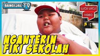 Fiki Sekolah Masih Aja Ngeselin, Kompilasi Bang Ijal TV