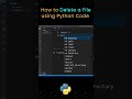 How to Delete a File Using Python Code ? Python Code to Remove a File | #shorts