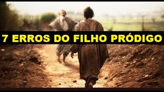 OS ERROS DO FILHO PRÓDIGO | NÃO SE AFASTE DA IGREJA