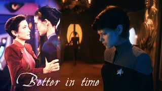 {Kira Nerys/Jadzia Dax}Better in Time {Kira Nerys/Ezri Dax}