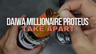 DAIWA Millionaire Proteus Disassembly