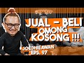 PODCAST EXIT - EPS #97 JOEDHIEAWAN, JUAL BELI OMONG KOSONG