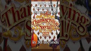 FGO Thanksgiving Banner 2021 in 30 seconds! 😳 #shorts #fgo