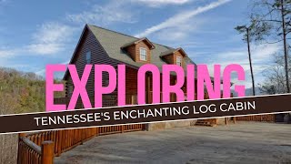 Tennessee's Enchanting Log Cabin | Tennesse Tour