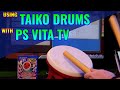 Using Taiko Drums on the PlayStation Vita TV! - Drum Master V