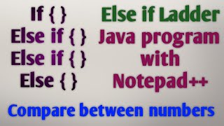 If with Else if Ladder in Java Program with Notepad++