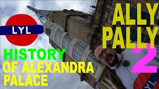 Ally Pally ¦ Love Your London ¦ (2/?) ¦ History of Alexandra Palace