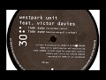 Westpark Unit feat. Victor Davies  -  Fade Away (Extended Remix)