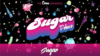Sugar ✨ The Orion Experience