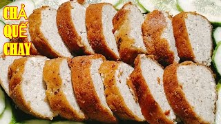 Làm CHẢ QUẾ CHAY TỪ ĐẬU HŨ ÍT BỘT KHÔNG NGÁN,NÊN THƯỜNG XUYÊN LÀM CHO GIA ĐÌNH ĂN,Chay Huệ Hoàng Vlg