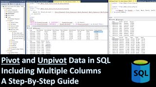SQL: Pivot and Unpivot Data in SQL Server Database Including Multiple Columns - A Step-By-Step Guide