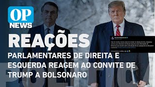 Parlamentares de direita e esquerda reagem ao convite de Trump a Bolsonaro | O POVO NEWS