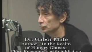 Interview - Dr. Gabor Mate - Close Encounters with Addiction