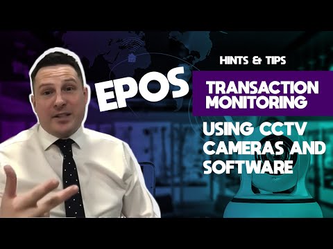 EPOS transaction monitoring with CCTV cameras and software