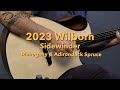 Dream Guitars - 2023 Wilborn Sidewinder, Mahogany & Adirondack Spruce #guitardemo #acousticguitars