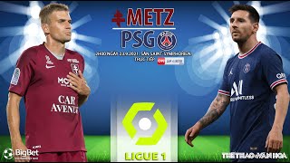 NHẬN ĐỊNH BÓNG ĐÁ | Metz vs PSG (2h00 ngày 23/9). ON Sports News trực tiếp bóng đá Pháp Ligue 1