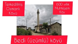 600 yıllık terkedilmiş Osmanlı köyü.  bedi (üzümlü) köyü