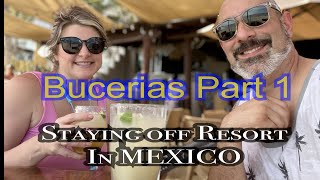 Bucerias 2023, Staying off Resort in Mexico