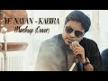 Ye Nayan | Kabira | Bollywood Mashup | Bollywood Cover | Sourish Bhattacharjee