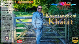 Koxttanchem Khaiat | Mindroy Carvalho | New Konkani Song