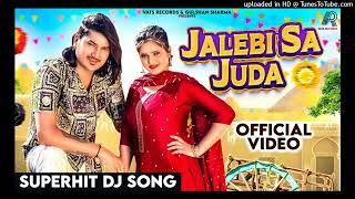 Jalebi Sa Juda (Official Video)Amit Saini Rohtakiya,Anjali Raghav |New Haryanvi Songs Haryanavi 2024