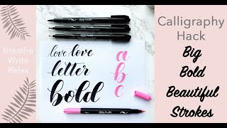 Calligraphy Hack: Big Bold Beautiful Strokes