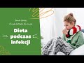 Dieta podczas infekcji | Kamila Berdys | Porady dietetyka klinicznego