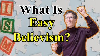 What Is Easy Believism? - Bob Wilkin