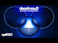 deadmau5 pres. mau5trap radio 083