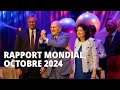 Rapport Mondial, Octobre 2024