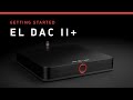 EL DAC II+ Getting Started