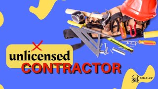 Unlicensed Contractor