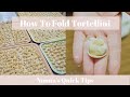 How To Fold Tortellini or Cappelletti - Nonna's Quick Tips