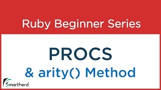 #58 Ruby tutorial : Procs and ARITY method