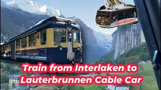 Train from Interlaken to Lauterbrunnen cable car to Grütschalp - Swiss Traveling Jungfrau Alps