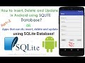 How to Insert, Delete and Update in SQLite Database using Android?[Part-2][With Source Code]