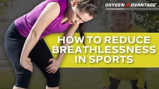 Breathlessness Treatment - How To Reduce Shortness Of Breath In Sports