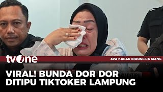 Susilawati Bunda Dor Dor Mengaku Ditipu oleh Tiktoker Lampung Berinisial BT | AKIS tvOne