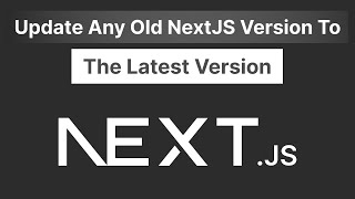 How To Upgrade Next.js 15 to 16 | From Old Version To New Next.js Version