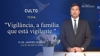 31/01/2025 - [CULTO 20H] - Igreja Cristã Maranata-\