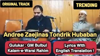 'Andree Zaejinas Tondrik Hubaban || Kalam-e-Warsi Rahem || Gulukar: Ghulam Mohammad Bulbul || Sufism