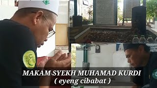 MAKAM SYEKH  MUHAMAD KURDI ( eyang cibabat bandung )