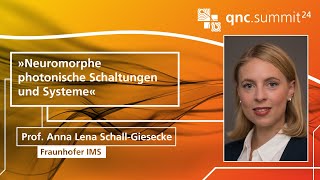 Neuromorphe photonische Schaltungen und Systeme - Prof. Anna Lena Schall-Giesecke